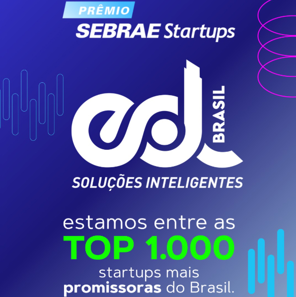 A EDL BRASIL ESTÁ ENTRE AS TOP 1.000 STARTUPS DO BRASIL!